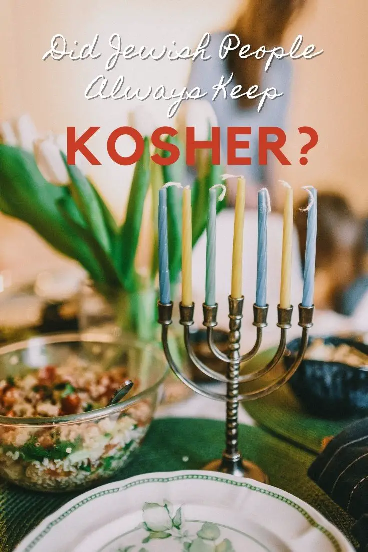 Did Jewish People Always Keep Kosher --